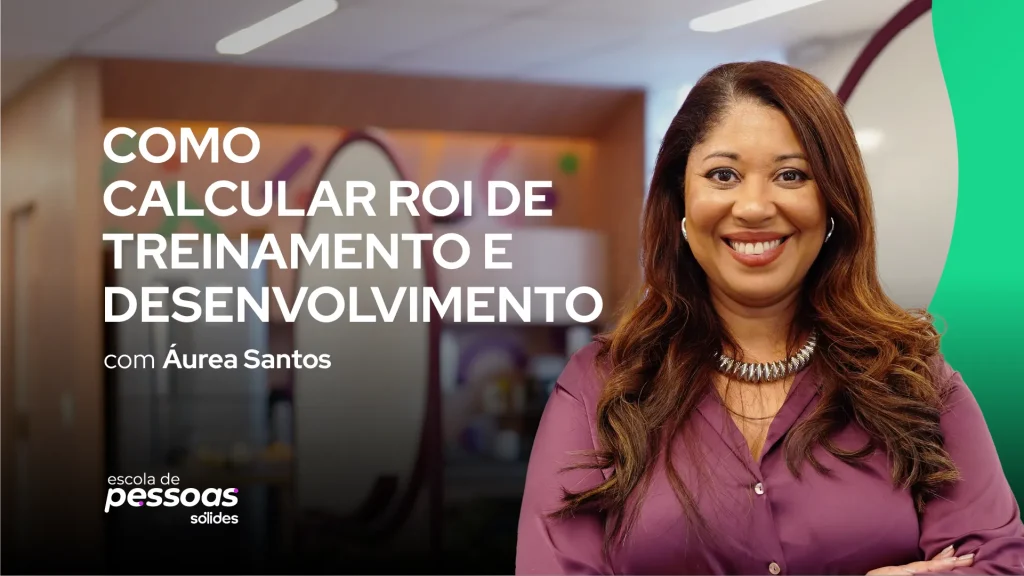 Curso gratuito de ROI de T&D, com Áurea Santos (LinkedIn Top Voice 2024)