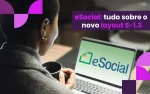 Versão 1.3 do layout do eSocial