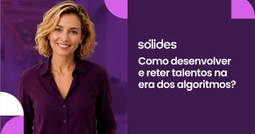 Como desenvolver e reter talentos na era dos algoritmosPrevia
