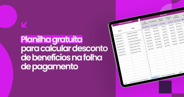 Planilha gratuita para calcular desconto de benefícios na folha de pagamento