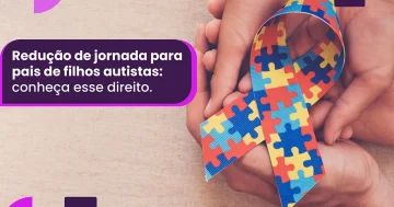Redução de jornada para pais de autistas